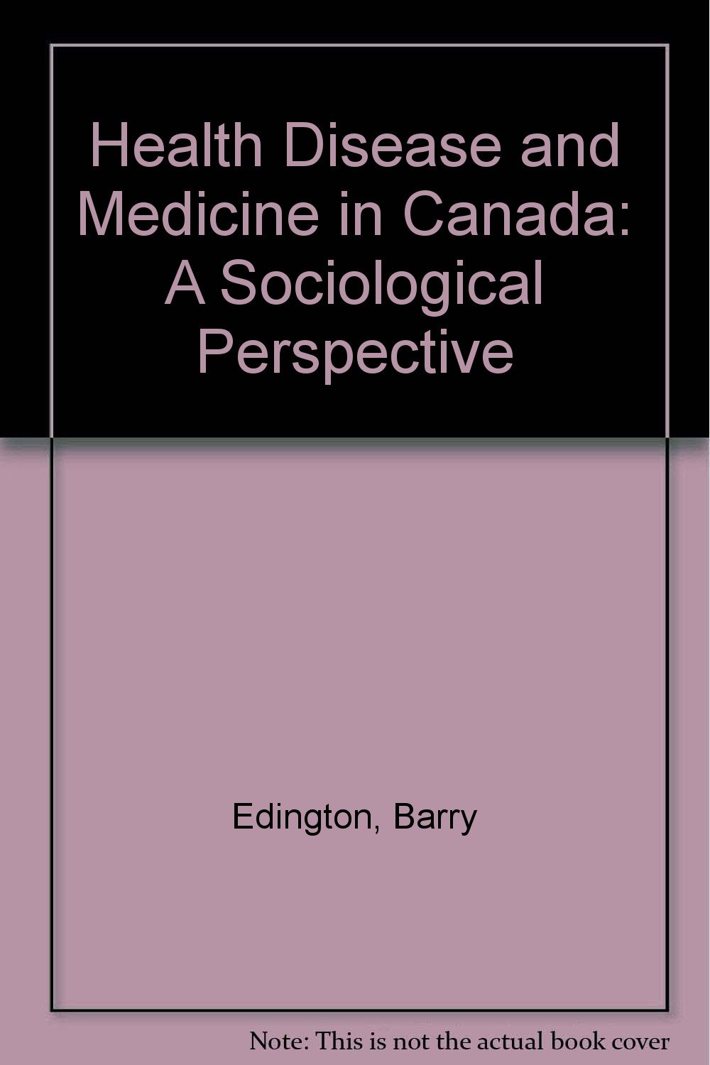 Health Disease and Medicine in Canada Edginton