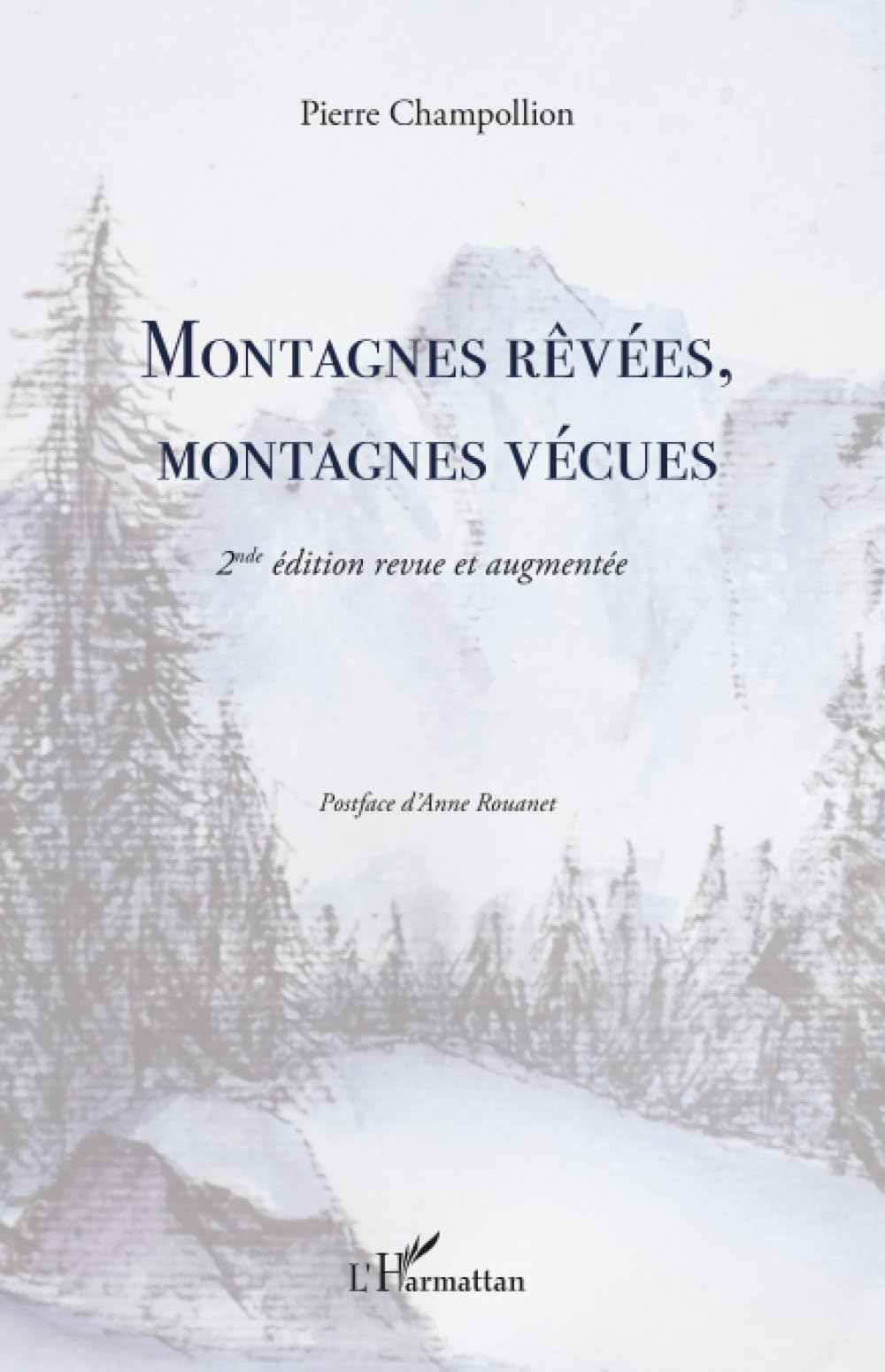 Montagnes rêvées, montagnes vécues: 2e édition revue et augmentée