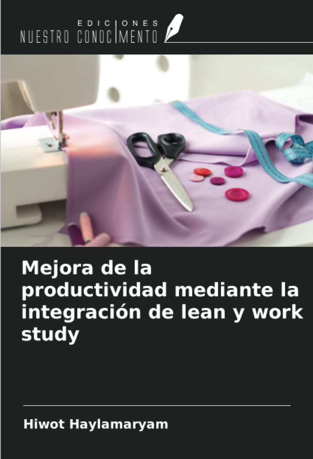 Mejora de la productividad mediante la integración de lean y work study