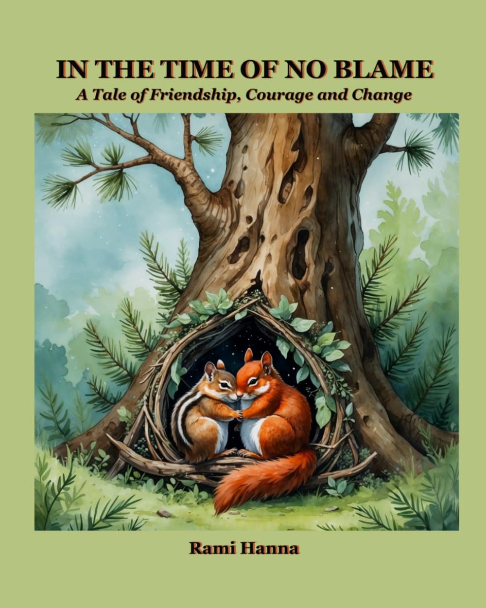 IN THE TIME OF NO BLAME: A Tale of Friendship, Courage and Change (Mystical Tales: Fables for the Inner Journey)