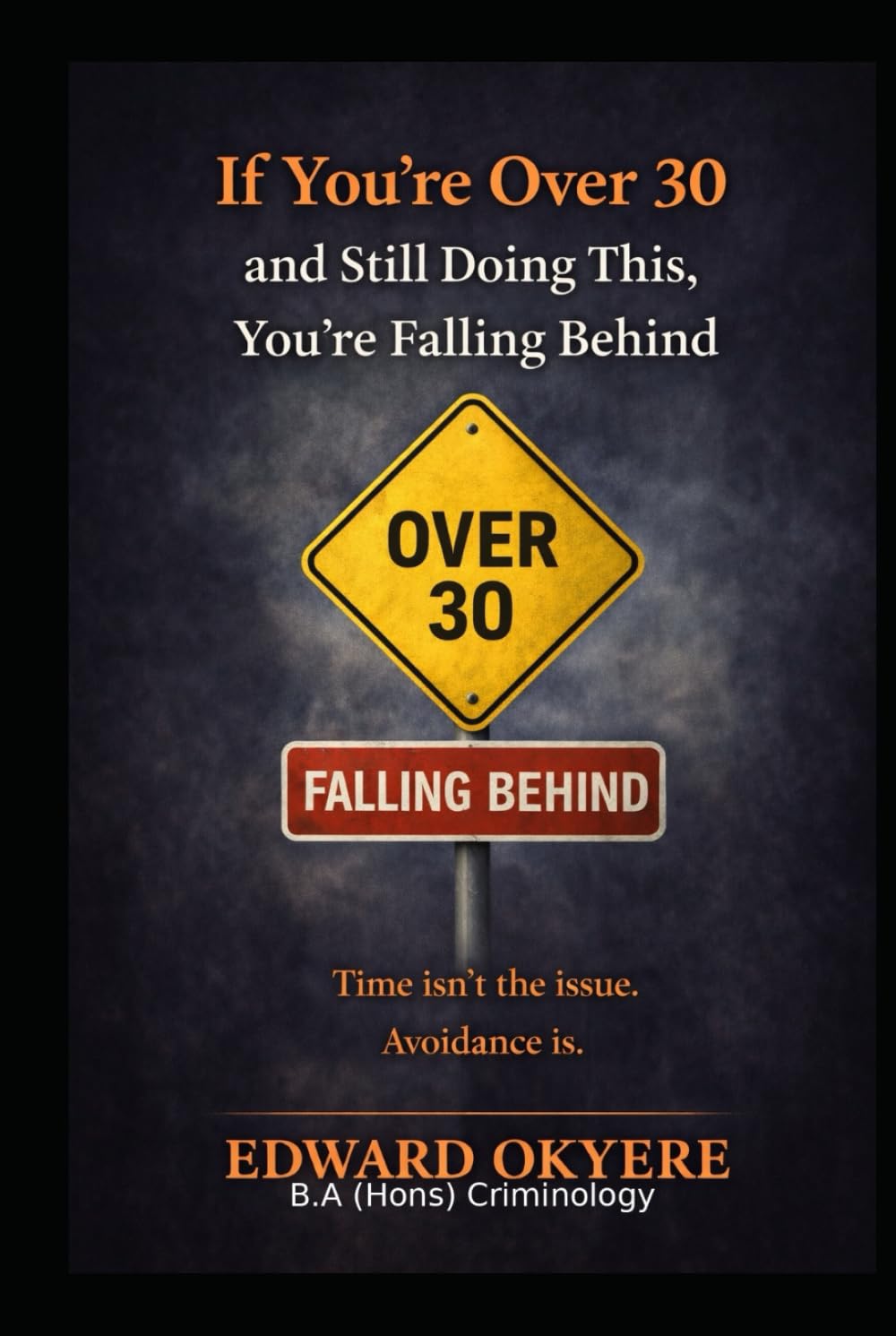 If You’re Over 30 and Still Doing This, You’re Falling Behind: The Hidden Habits, Mindsets, and Patterns That Stop Adults From Growing — And How to Change Them