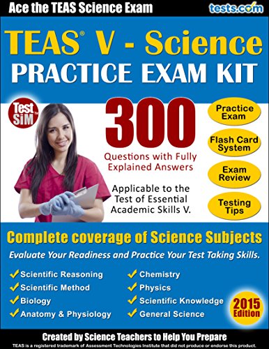 TEAS V - Science Practice Exam Kit: Ace the TEAS V Science Exam, 300 Questions with Fully Explained Answers
