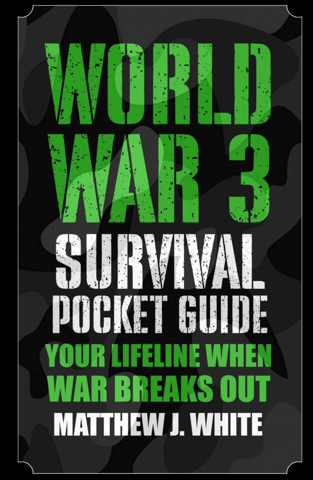 World War 3 Survival Pocket Guide: Your Lifeline When War Breaks Out (Citizen's Guide)