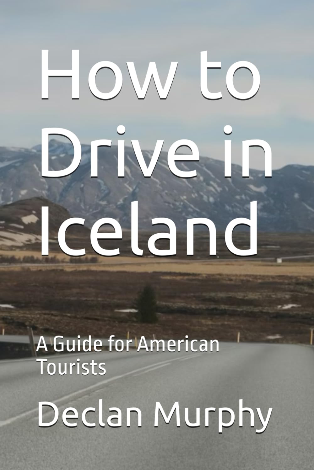 How to Drive in Iceland: A Guide for American Tourists