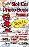  Slotdevil\'s Slot Car Photo Book: Volume 1 Slot.it (Slotdevil\'s Photo Books) (English Edition)