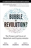 Bubble or Revolution? The Future of Bitcoin, Blockchains, and Cryptocurrencies