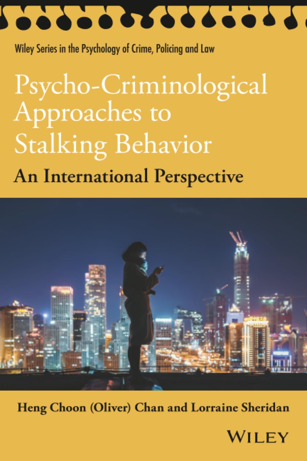 PsychoCriminological Approaches to Stalking by Heng Choon  Chan PAPERBACK