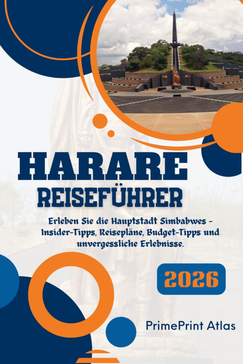 Harare Reiseführer 2026: Erleben Sie die Hauptstadt Simbabwes – Insider-Tipps, Reisepläne, Budget-Tipps und unvergessliche Erlebnisse.