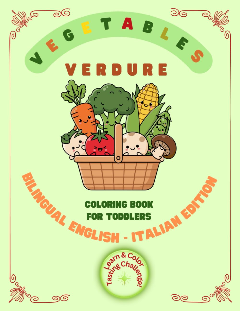 Vegetables coloring book for toddlers: BILINGUAL ENGLISH - ITALIAN EDITION (Friendly Nature Learning Series)