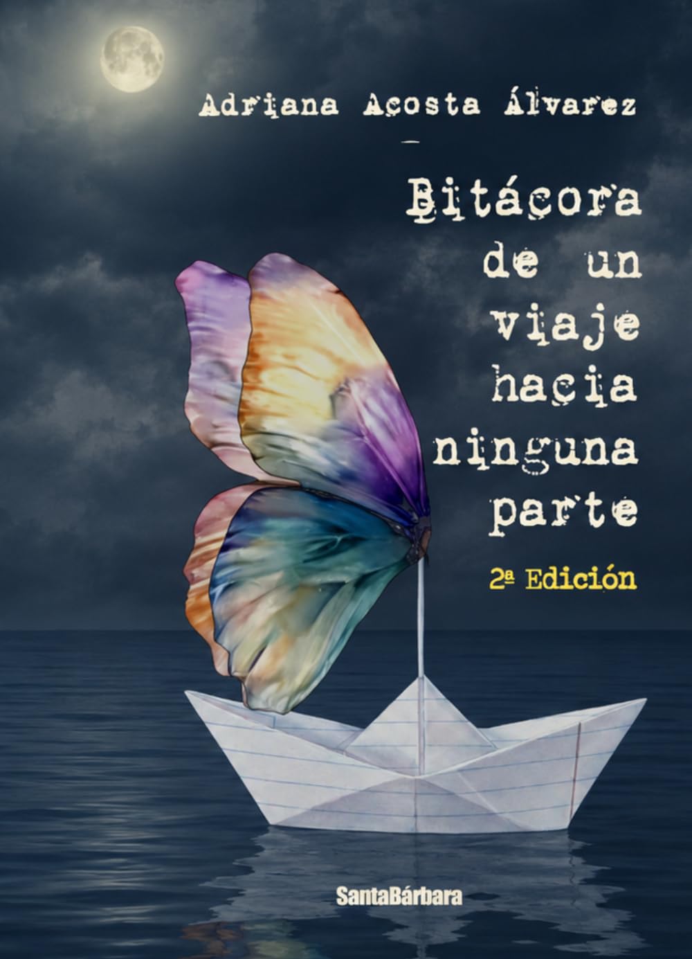 BITÁCORA DE UN VIAJE HACIA NINGUNA PARTE: Segunda edición