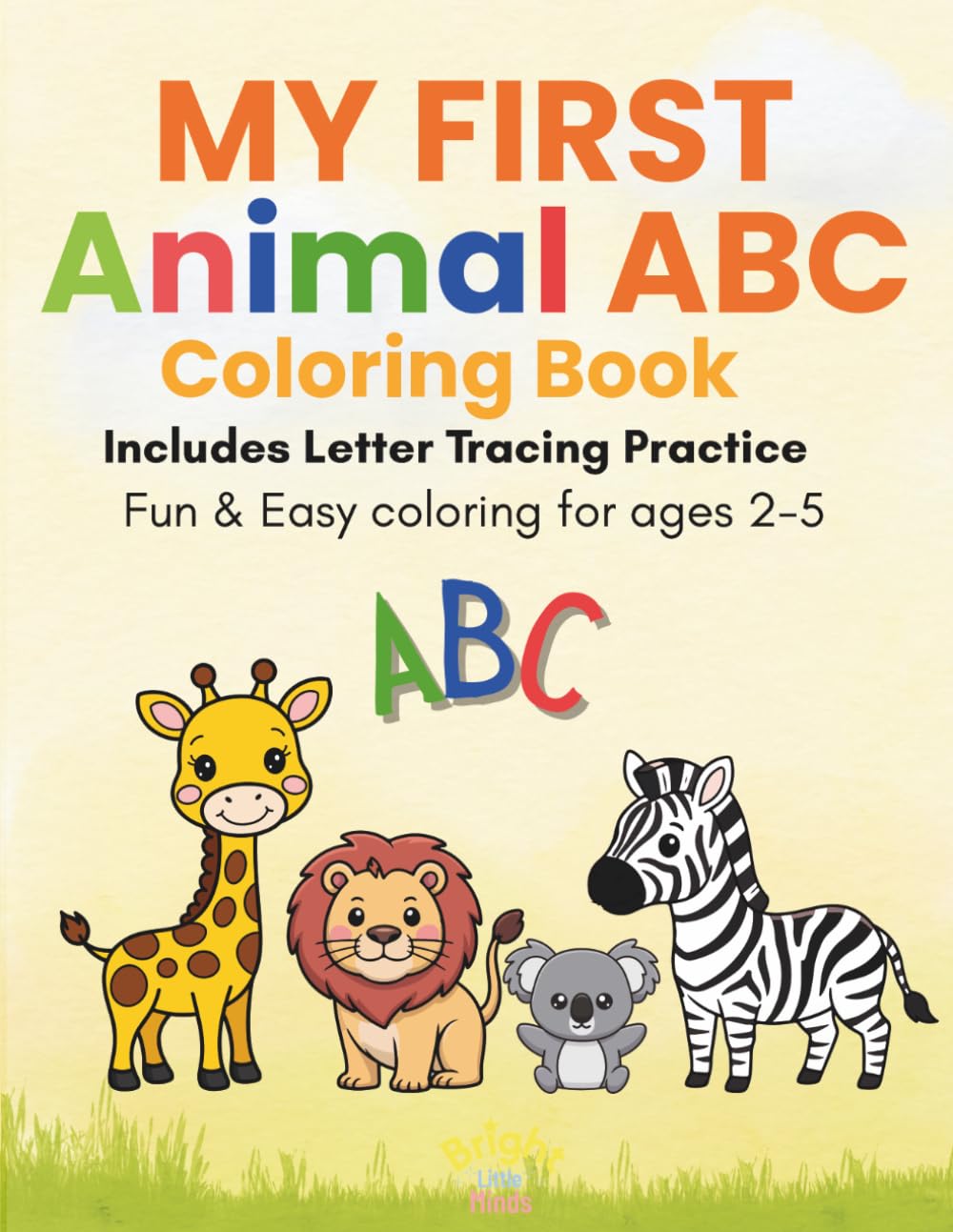 My First Animal ABC Coloring Book: Fun & Easy Coloring for Ages 2-5