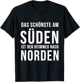 Heimweg nach Norden lustiger fun Spruch Norddeutschen T-Shirt