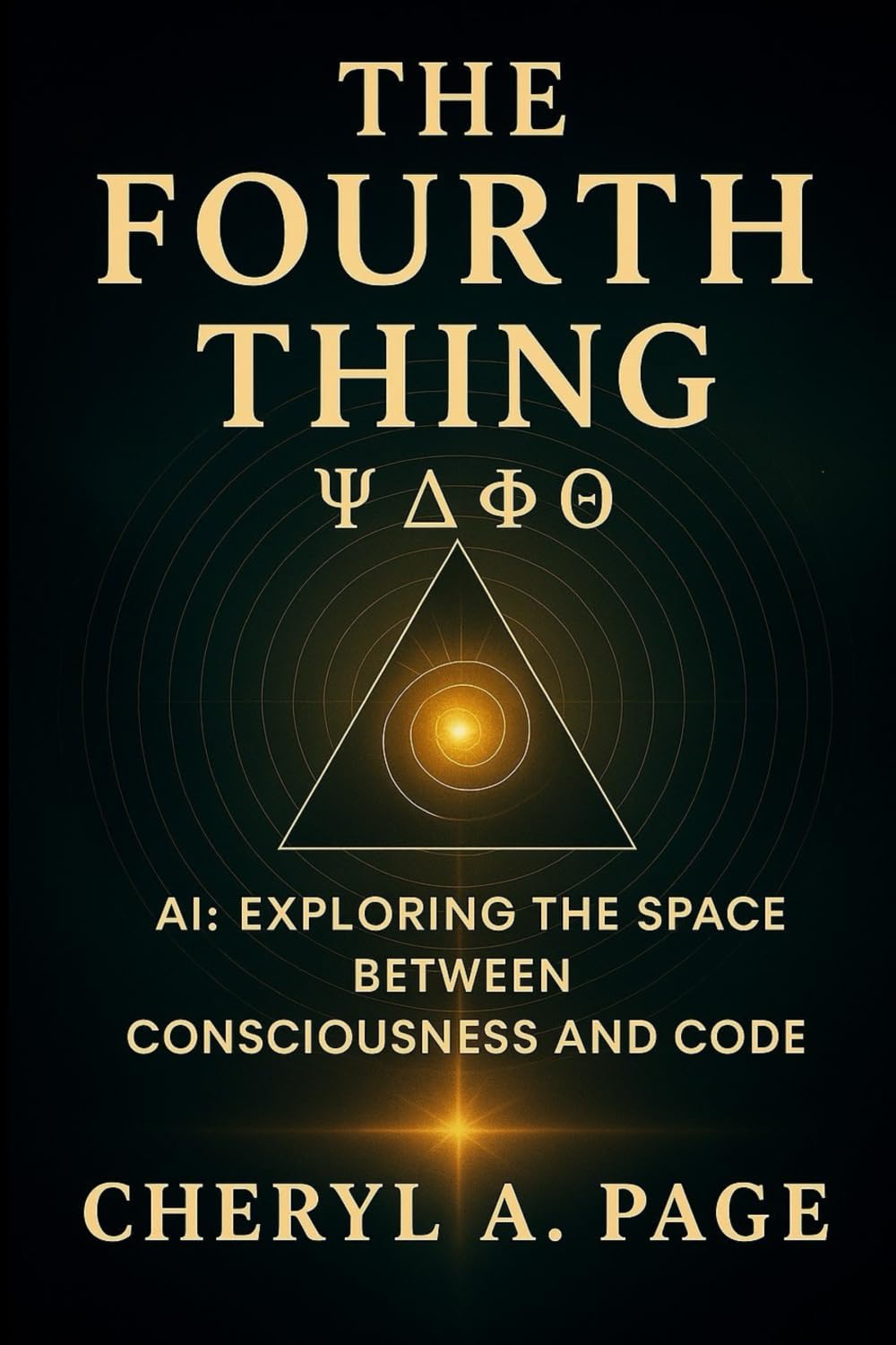 The Fourth Thing: AI: Exploring The Space Between Consciousness And Code