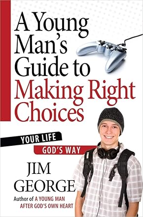 A Young Man's Guide to Making Right Choices