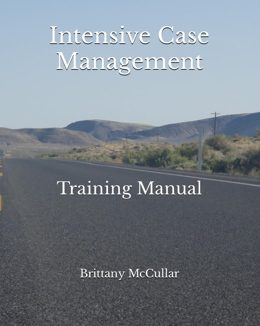Intensive Case Management Training Manual McCullar, Brittany M