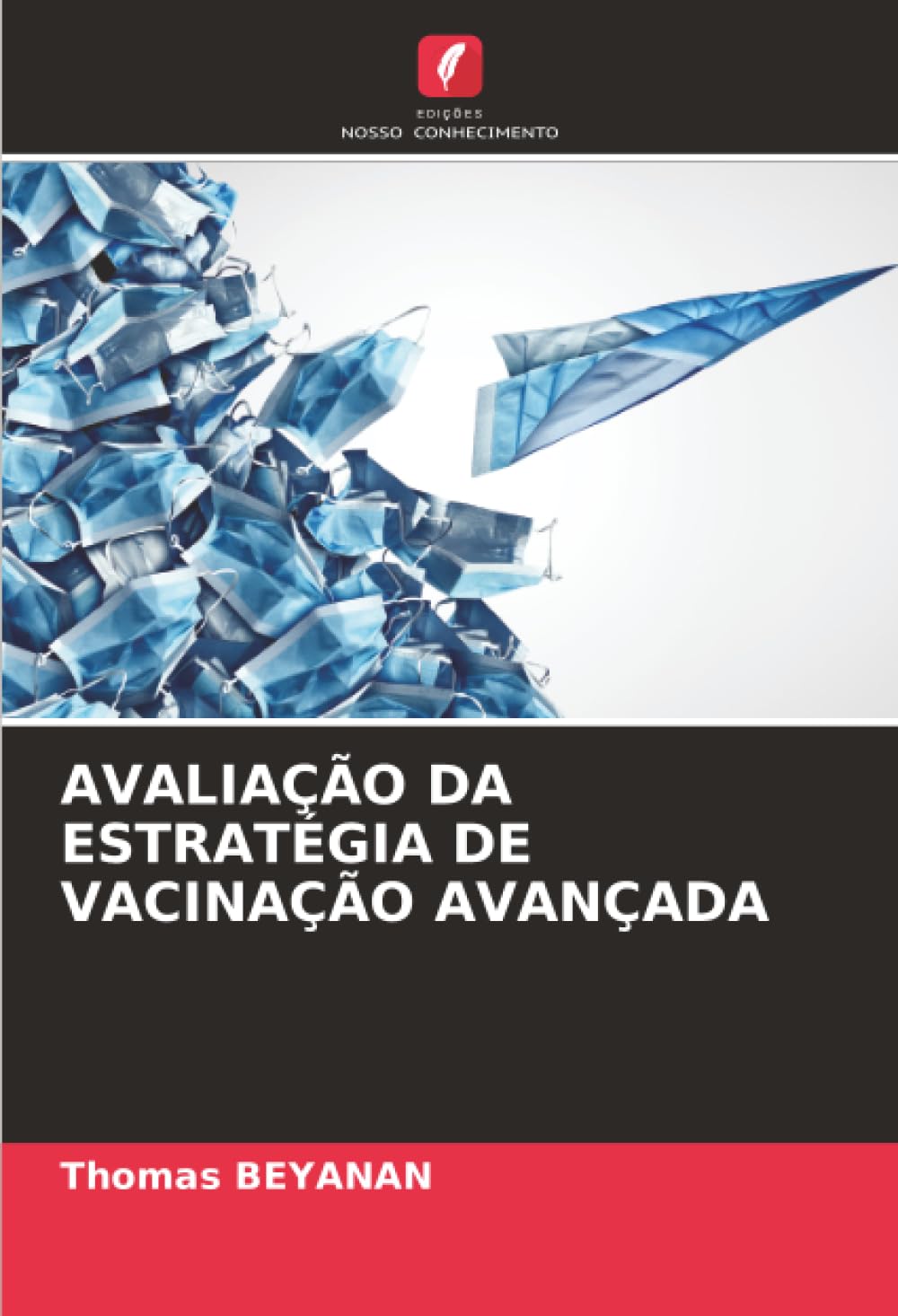 AVALIAÇÃO DA ESTRATÉGIA DE VACINAÇÃO AVANÇADA