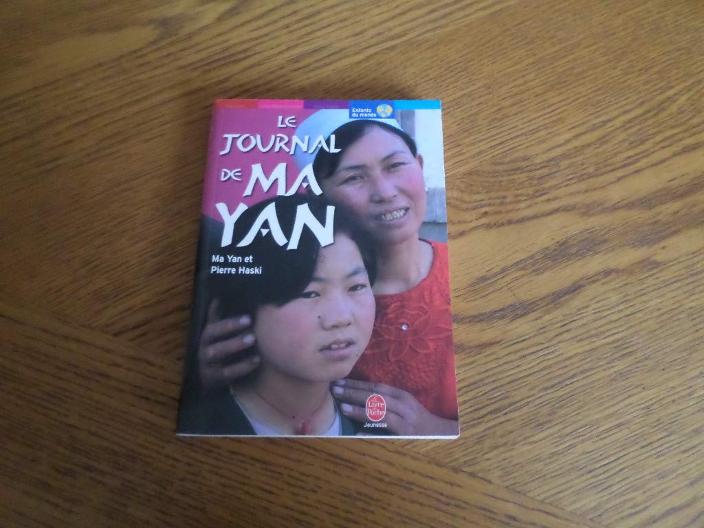 JOURNAL DE MA YAN (LE) Yan, Ma; Haski, Pierre and Yanping, He