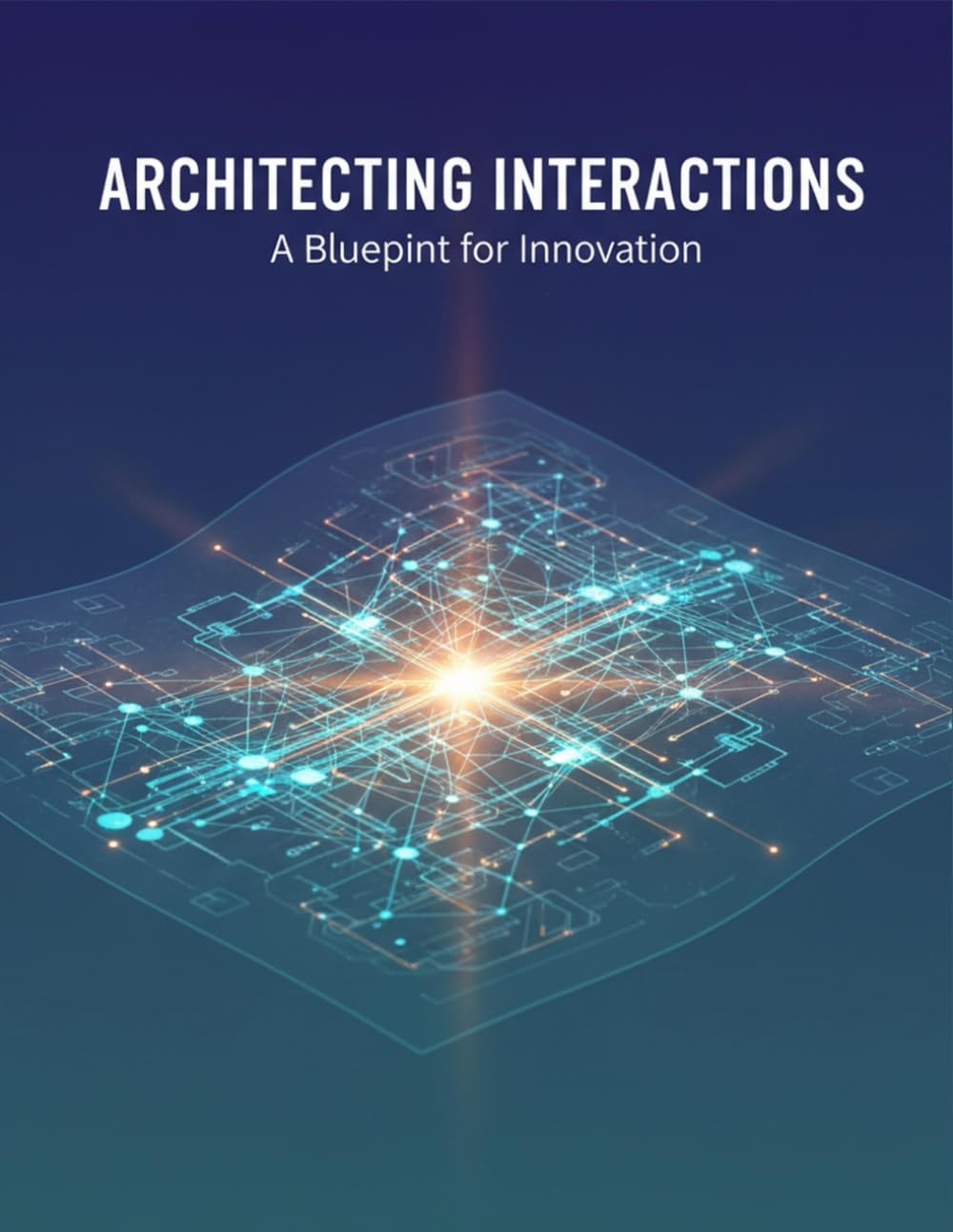 Architecting Interactions: A Blueprint For Innovation