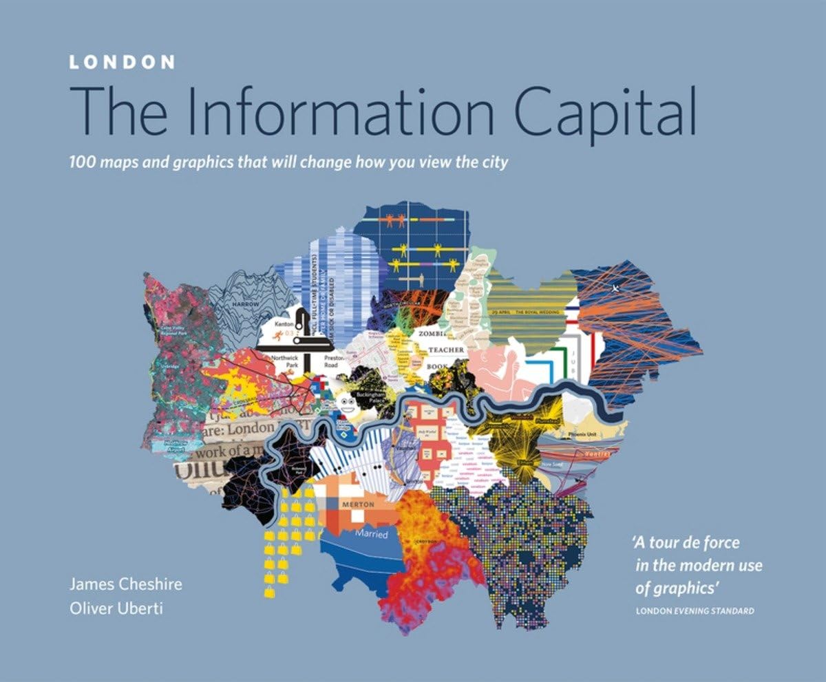 LONDON: The Information Capital by James Cheshire (Paperback Book)