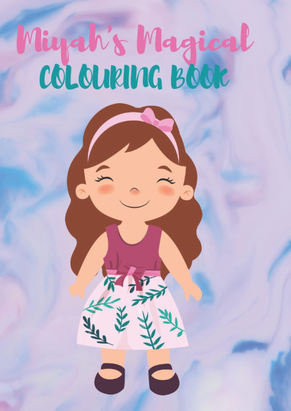 Miyah's Magical Colouring Book: Unicorn Edition
