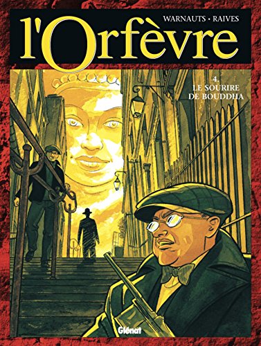 Télécharger L'Orfèvre - Tome 04 : Le Sourire de Bouddha Gratuit