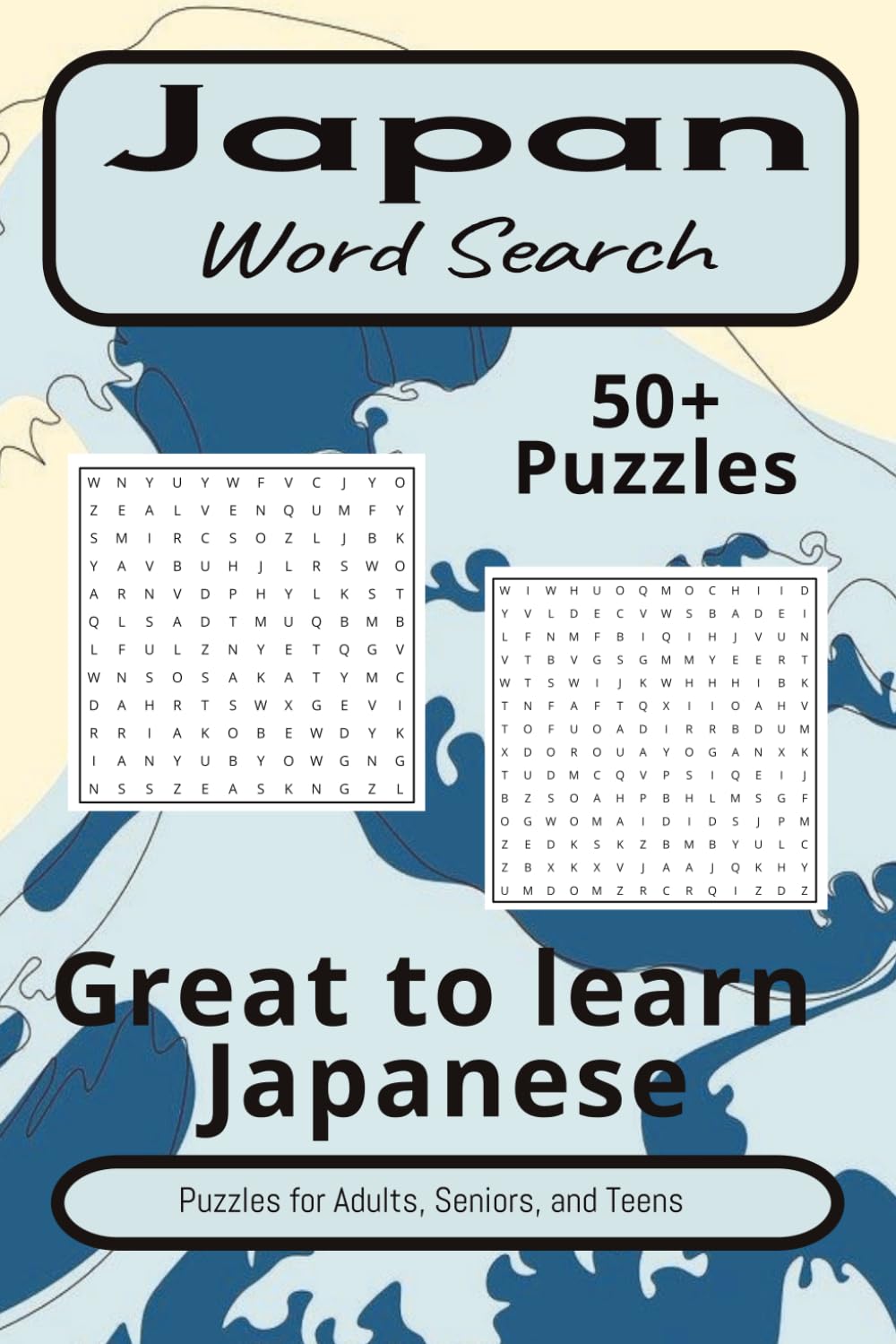 Japan Word Search Puzzle Book: Japan Word Search Puzzle Book: Word Searches with Easy to Read Print about Japan, Learning Japanese, Japan Vacation and ... vactions, Holidays and Learning Japanese..