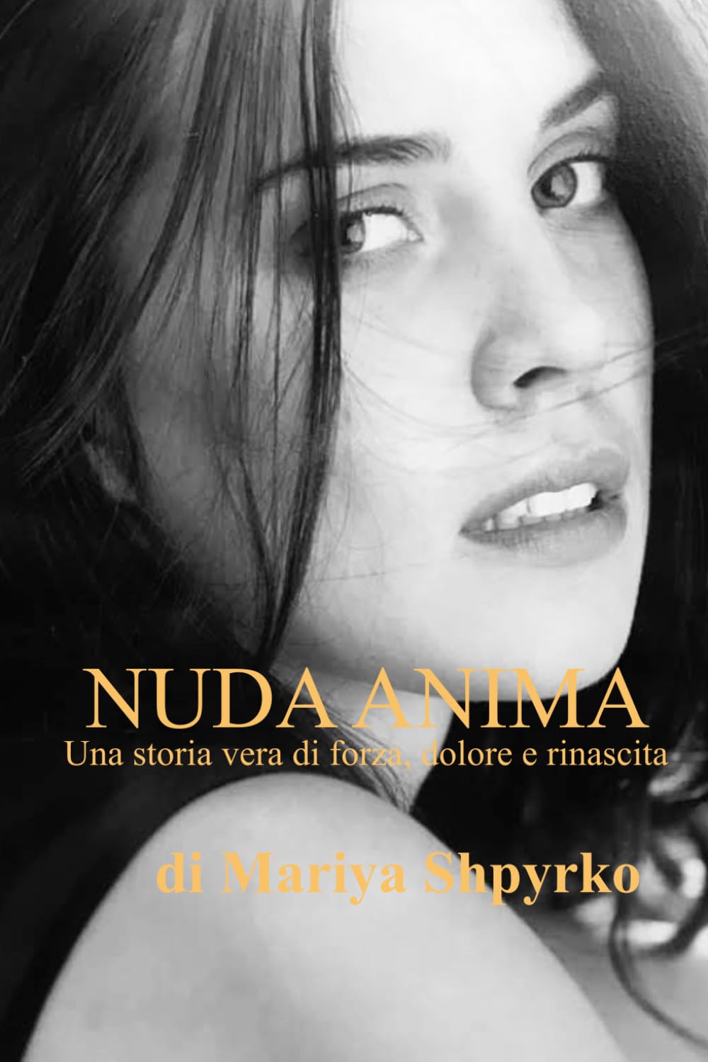 NUDA ANIMA: Una storia vera di forza, dolore e rinascita.