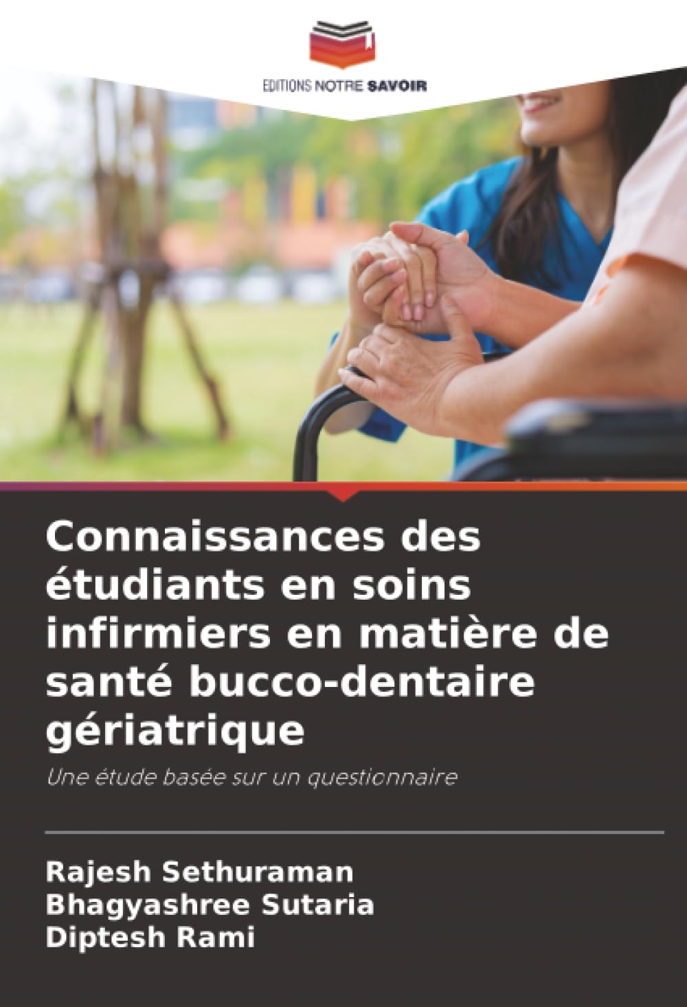 Connaissances des étudiants en soins infirmiers en matière de santé bucco-dentaire gériatrique: Une étude basée sur un questionnaire