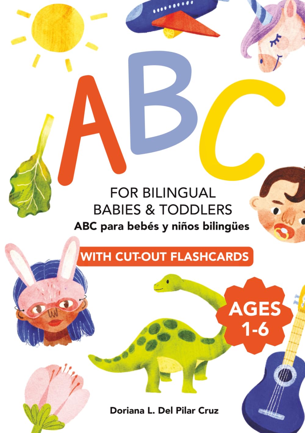ABC FOR BILINGUAL BABIES & TODDLERS: Baby and Toddlers Learning with Flash Cards in English and Spanish.