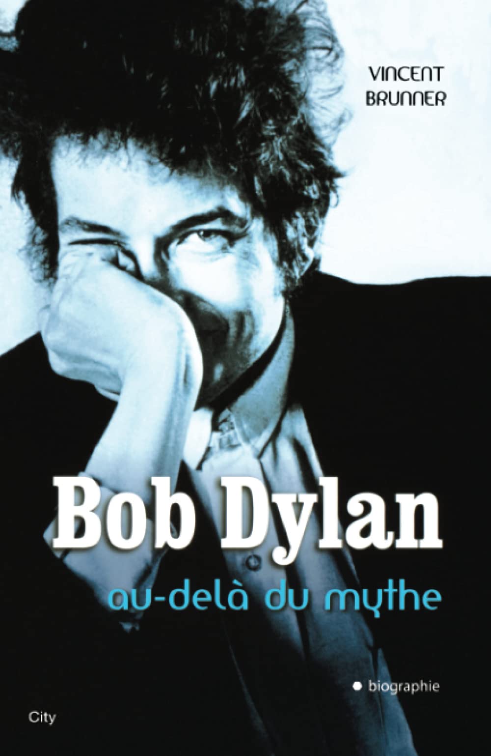 BOB DYLAN: Au-delà du mythe