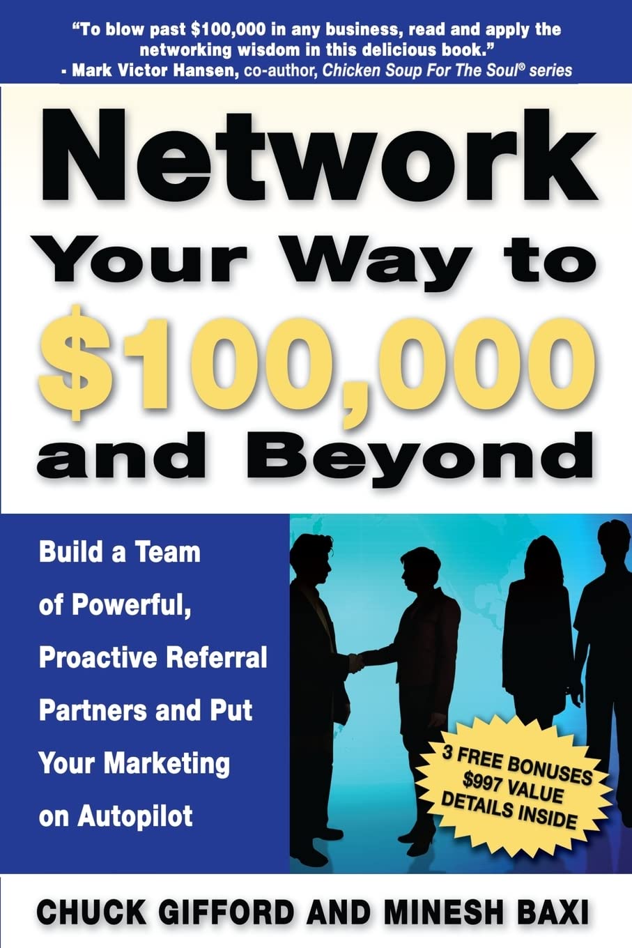 Network Your Way To $100,000 and Beyond: Build A Team of Proactive, Powerful Partners and Put Your Marketing on Autopilot Paperback – Import, 15 June 2015