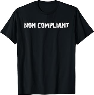 Non Compliant Resist Protester Protest T-Shirt