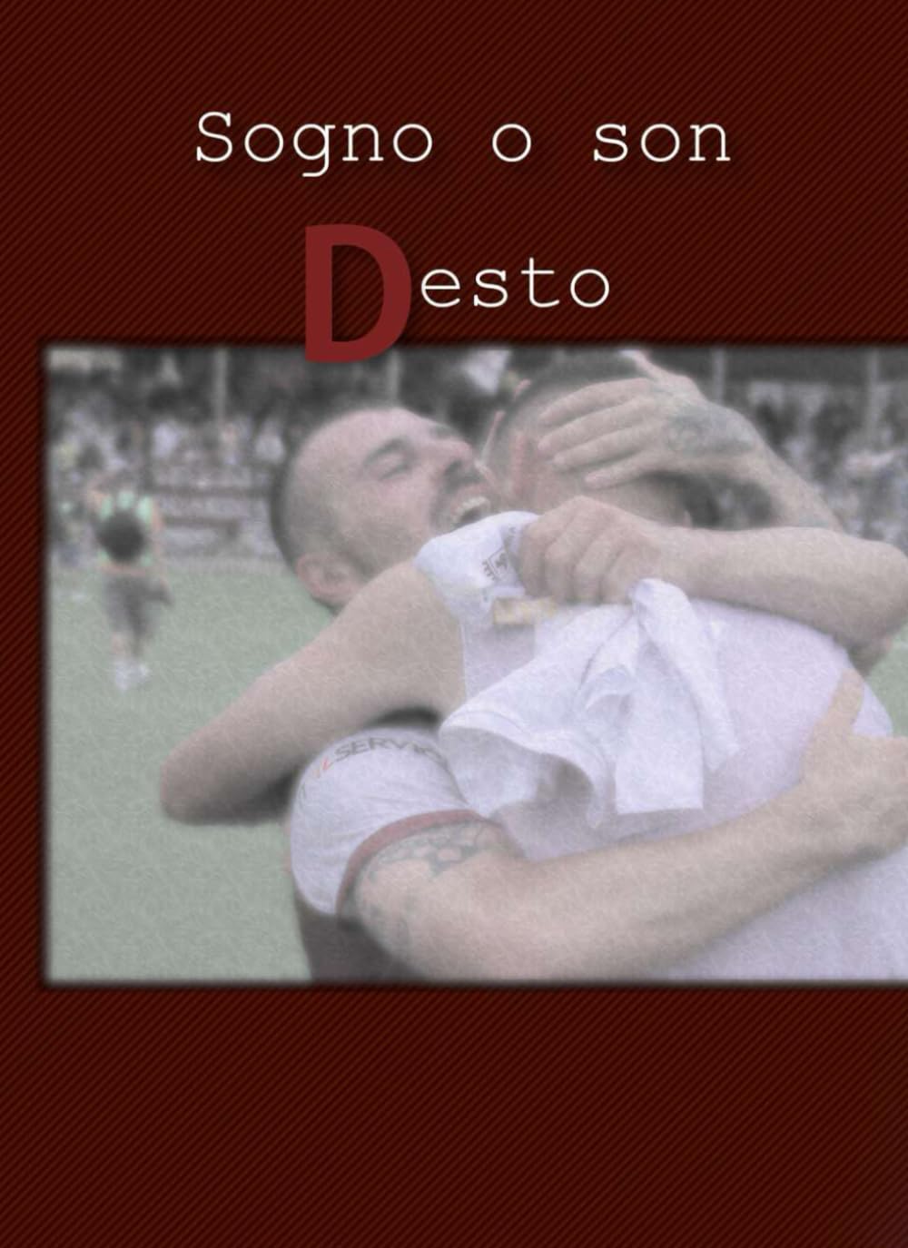 Sogno o son Desto: Diario di una stagione vincente