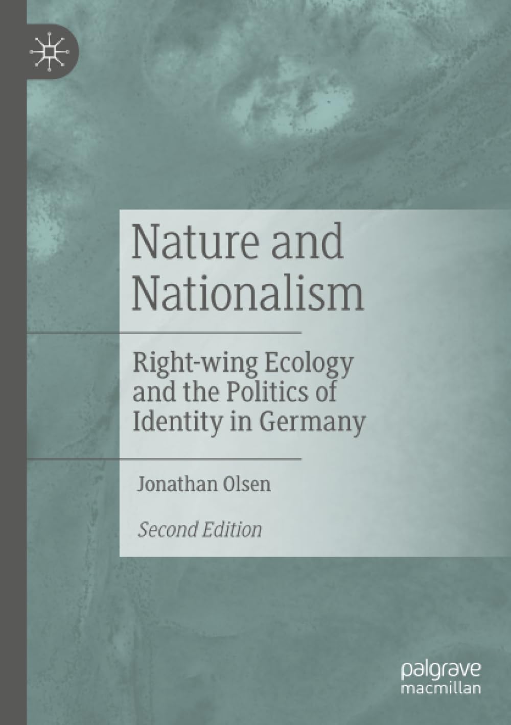 Nature and Nationalism: Right-wing Ecology and the Politics of Identity in Germany