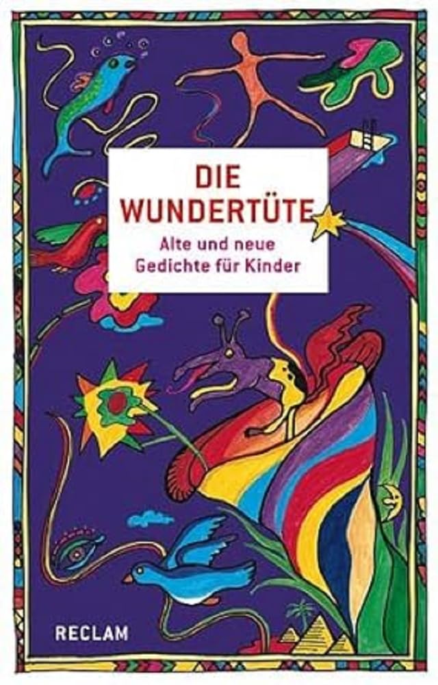 Die Wundertüte: Alte und neue Gedichte für Kinder