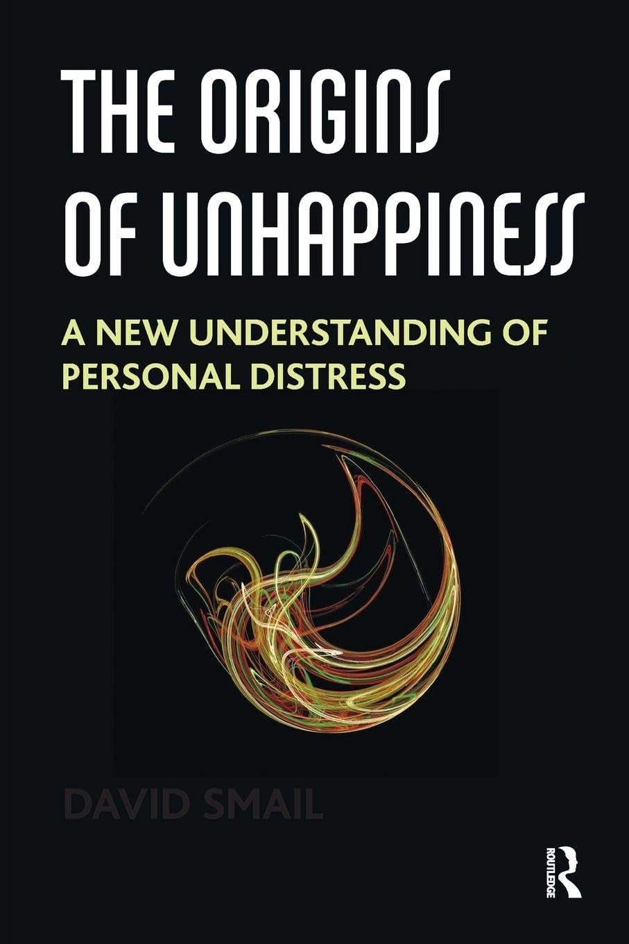 The Origins of Unhappiness: A New Understanding of Personal Distress cover