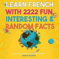 Learn French with 2222 Fun, Interesting & Random Facts Audiolibro Por French Hacking arte de portada