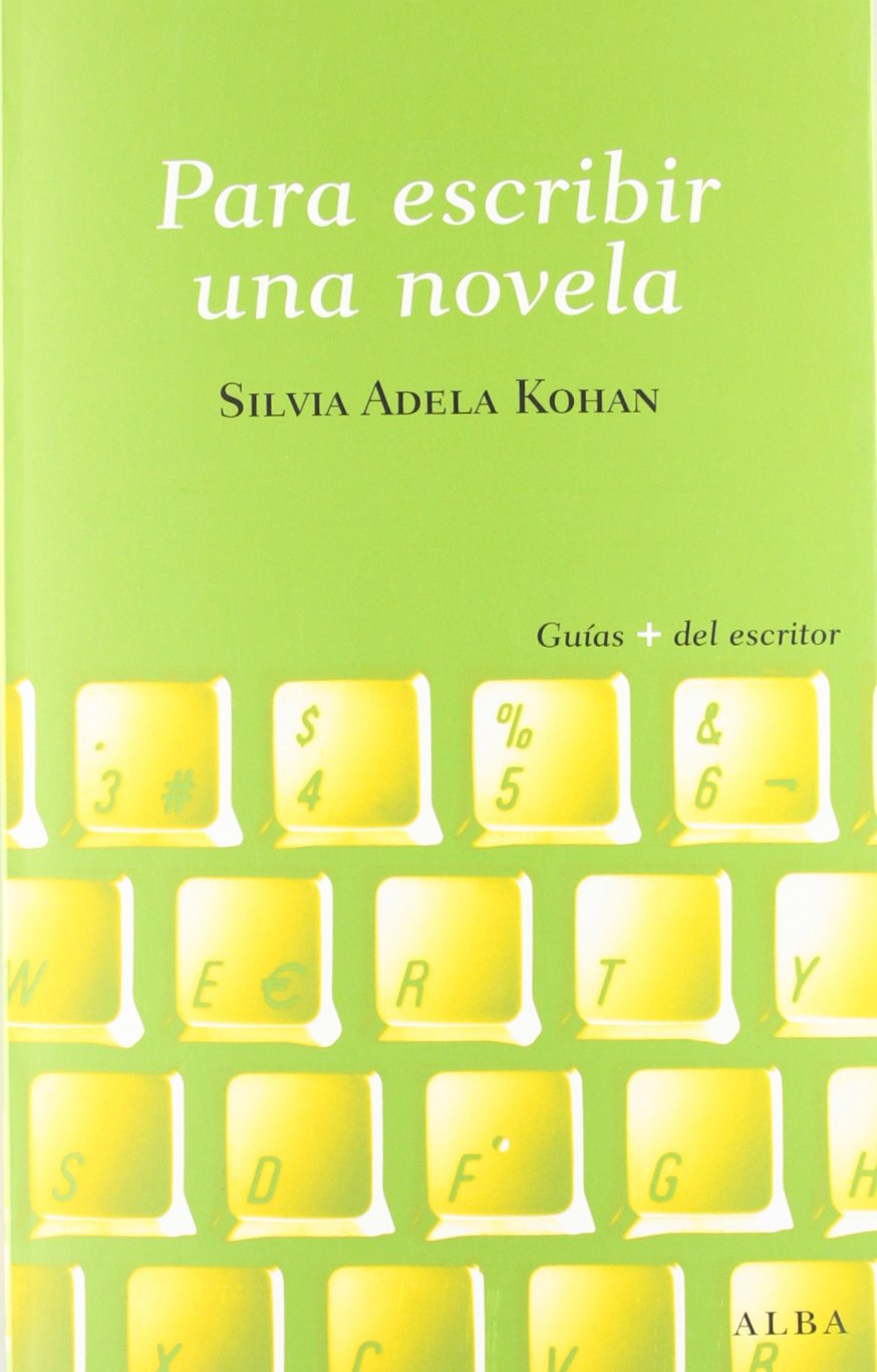 Para escribir una novela (Guías + del escritor)