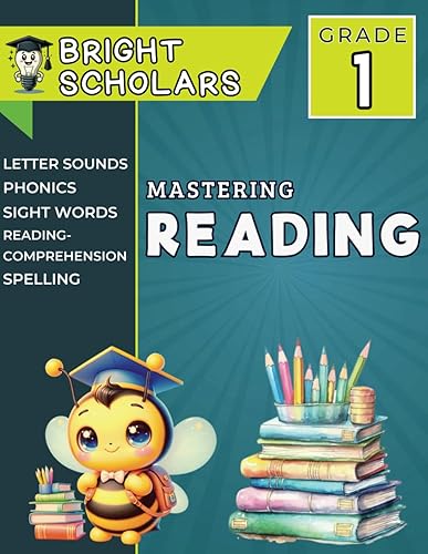 Mastering Reading: The Ultimate 1st Grade Reading Workbook: Grade 1 Reading &amp; Writing Summer Workbook Reading Comprehension First Grade Reading Review K-1 Homeschool Language Arts
