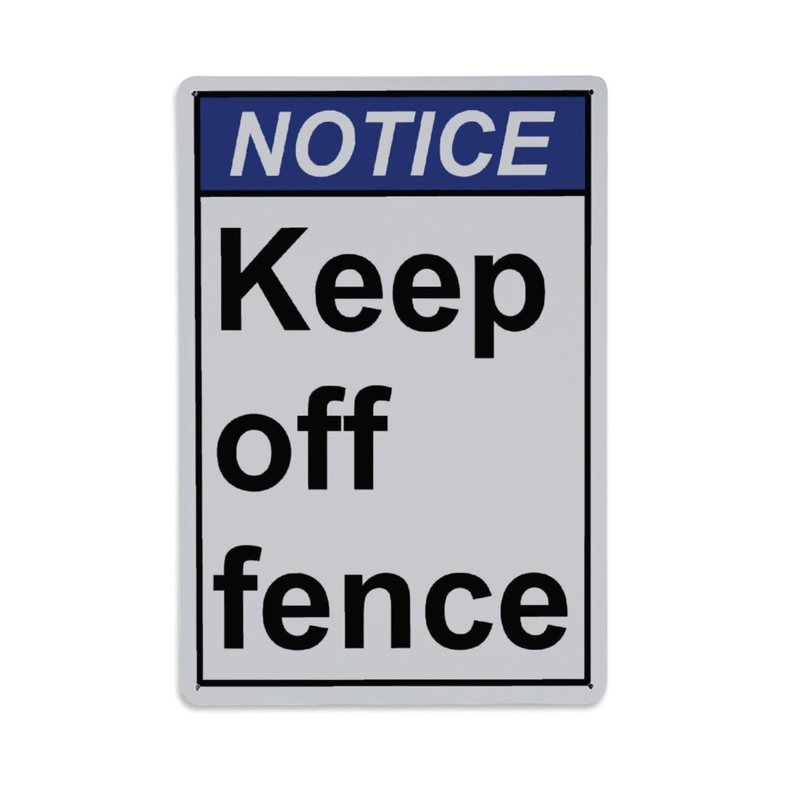 Notice Keep Off Fence Wall Warning Sign Vintage Aluminium Metal Sign, Retro Wall Decor for Home, Bar, Garage & Farmhouse 30x20cm
