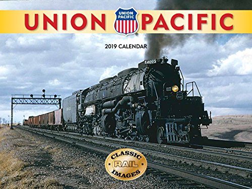 Union Pacific Railroad 2019 Calendar