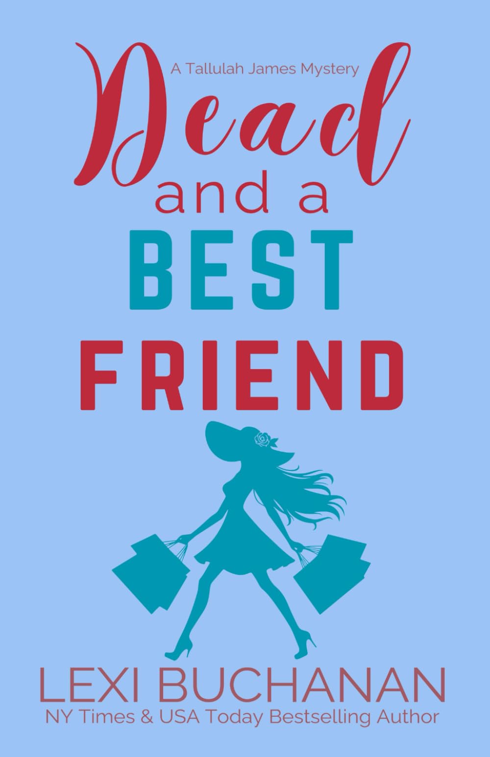 Dead and a Best Friend: A Paranormal Psychic Suspense Mystery: 4 (Tallulah James Mystery)
