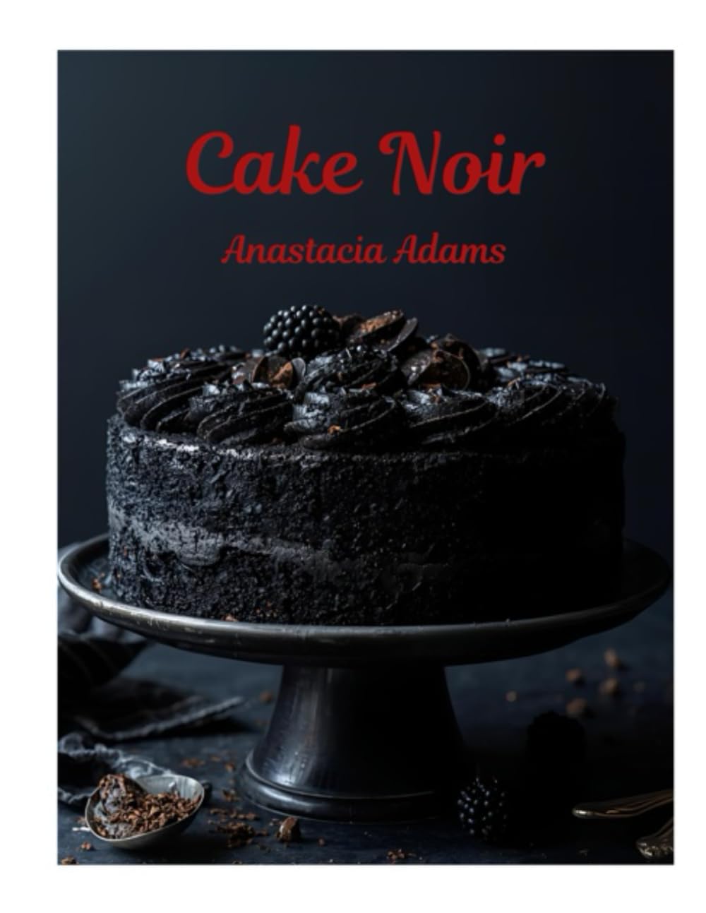Cake Noir (Noir Cookbook Fiction)