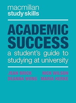 Academic Success: A Student's Guide to Studying at University (Bloomsbury Study Skills, 77)-Wow! eBook