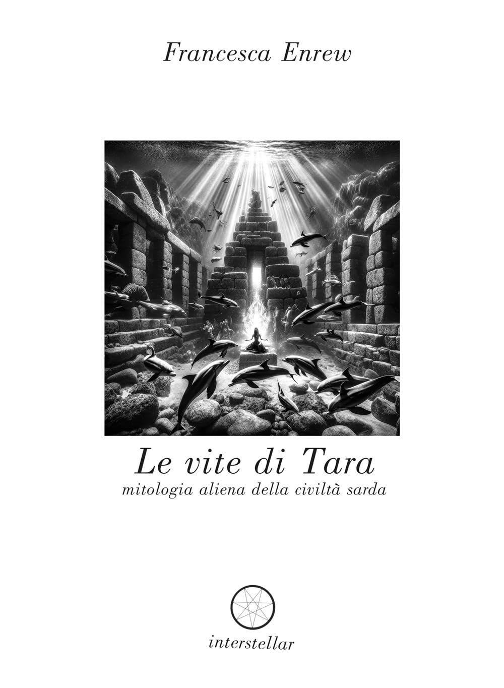 Le Vite Di Tara. Mitologia Aliena Della Civiltà Sarda - 4