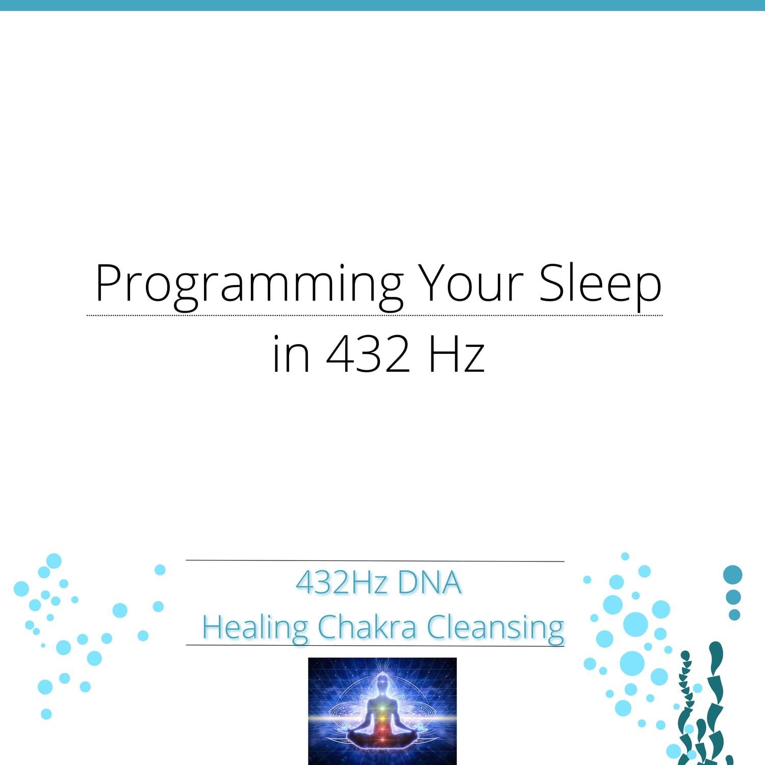 432Hz DNA Healing Chakra Cleansing