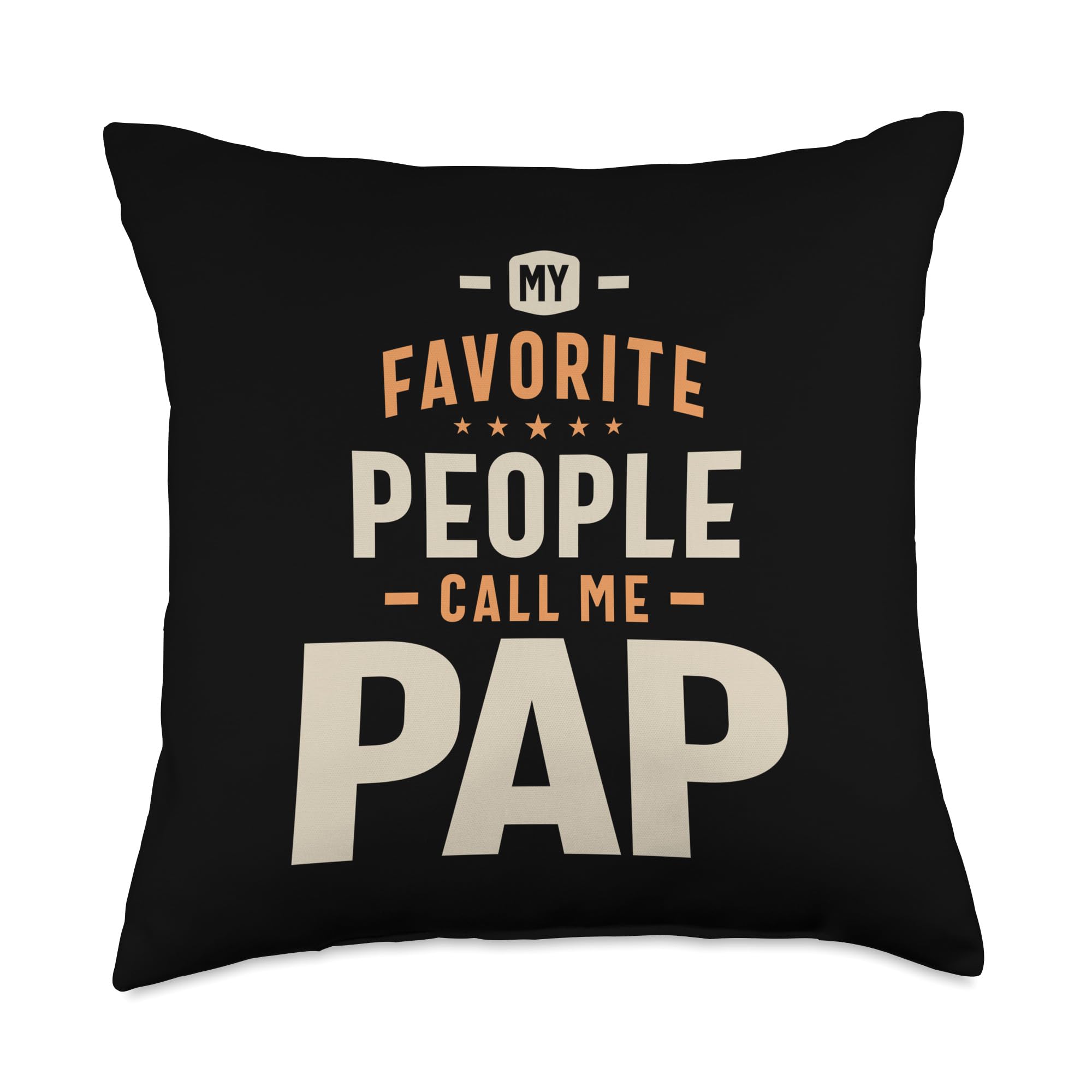 Pap Grandpa CLD Clothes My Favorite People Call Me Pap-Grandpa Dad Throw Pillow, 18x18, Multicolor