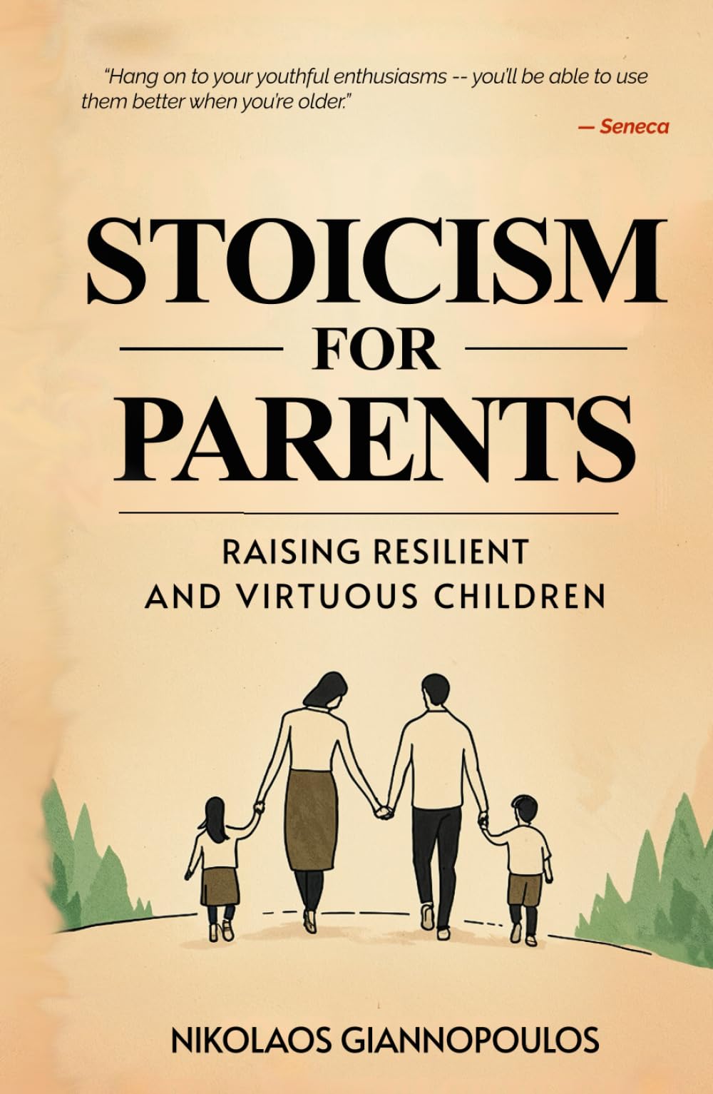 Stoicism for Parents: Raising Resilient and Virtuous Children