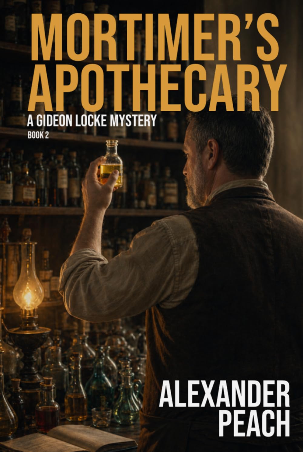 Mortimer's Apothecary: Gideon Locke Mysteries Book 2