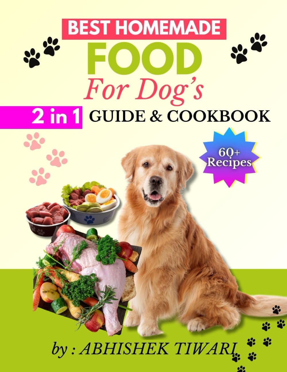 Best Homemade Food for Dogs: Homemade Dog food Recipe Books | easy homemade dog food recipe books | Homemade dog food recipe books for all dog Breeds
